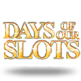 Days of Our Slots by Arrows Edge