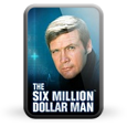The Six Million Dollar Man by Playtech