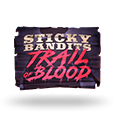 Sticky Bandits Trail of Blood by Quickspin
