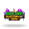 Goblins: Gluttony of Gems by Real Time Gaming