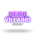 Neon Villains DoubleMax by Yggdrasil