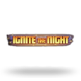 Ignite The Night