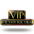 VIP Filthy Riches
