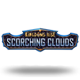 Kingdoms Rise Scorching Clouds