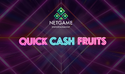 NetGame Entertainment Launches Futuristic Quick Cash Fruits