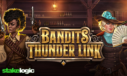 Stakelogic Debuts Wild West Themed Bandits Thunder Link