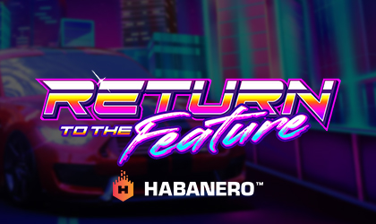 Habanero Releases Online Slot Return to the Feature