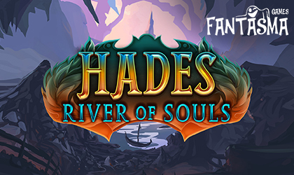 Fantasma Games Takes Players on Exciting Adventure with Hades River of Souls Slot 