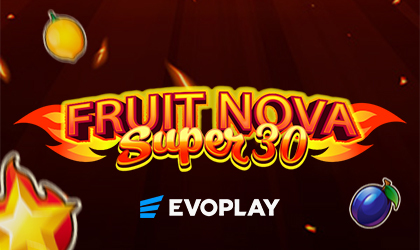 Evoplay Entertainment Launches Vegas Style Online Slot Fruit Super Nova 30
