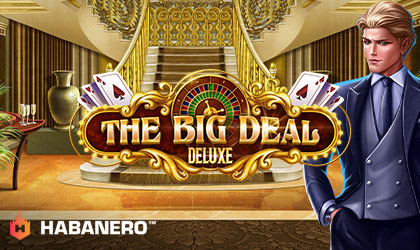 Experience Luxury with Habanero's The Big Deal Deluxe Slot