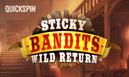 Quickspin Brings Back Favorite with Sticky Bandits Wild Return Slot