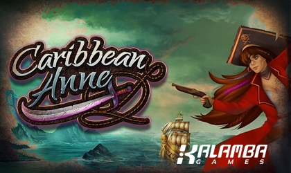 Kalamba Games Takes Players on a Pirate Adventure with Caribbean Anne Slot