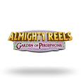 Almighty Reels Garden of Persephone