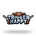 Trigger Happy