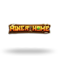 Mine at Home