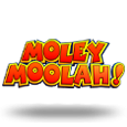 Moley Moolah!
