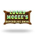 Lucky McGees Superslice Swirl