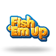 Fish Em Up