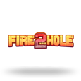 Fire in the Hole 2