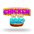 Chicken or the Egg