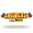Americash 10K Ways by ReelPlay