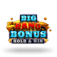 Big Bang Bonus Hold & Win
